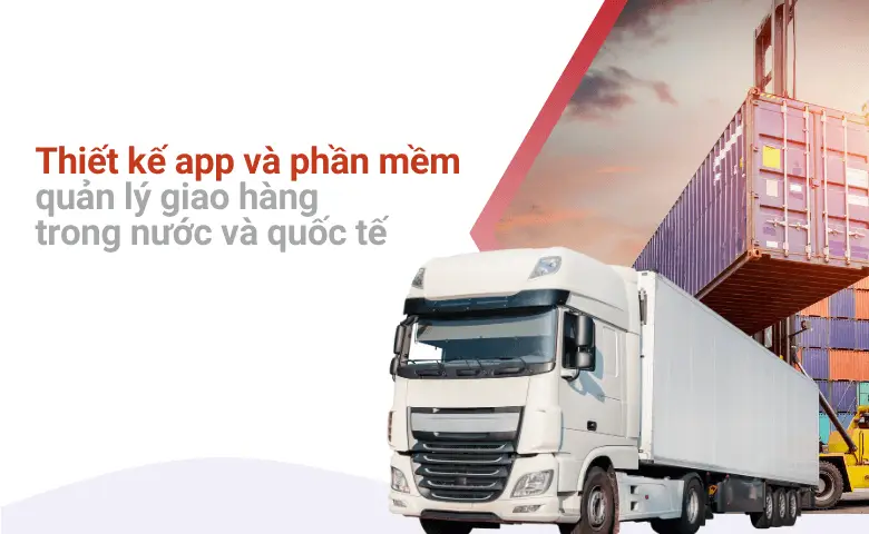 Thiết Kế App & Phần Mềm Quản Lý Giao Hàng Nội Địa Và Quốc Tế Chuyên Nghiệp Thiết Kế App & Phần Mềm Quản Lý Giao Hàng Nội Địa Và Quốc Tế Chuyên Nghiệp