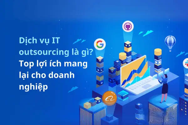 IT Outsourcing vs In-house: Giải Pháp Nào Tối Ưu Cho Doanh Nghiệp Hiện Nay?