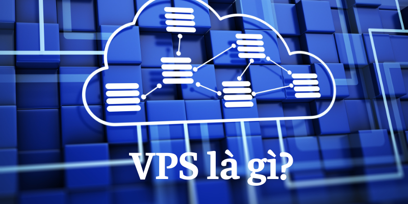vps-la-gi