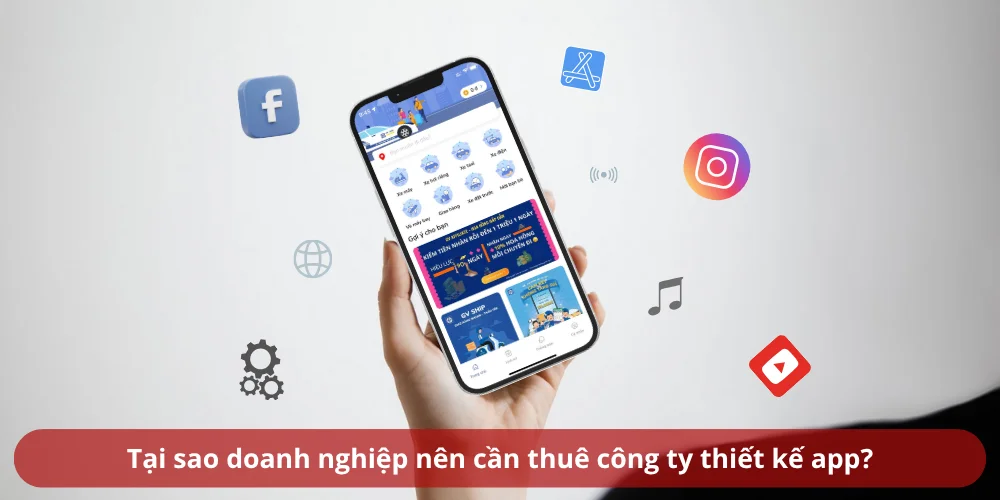 Tại sao doanh nghiệp nên cần thuê công ty thiết kế app