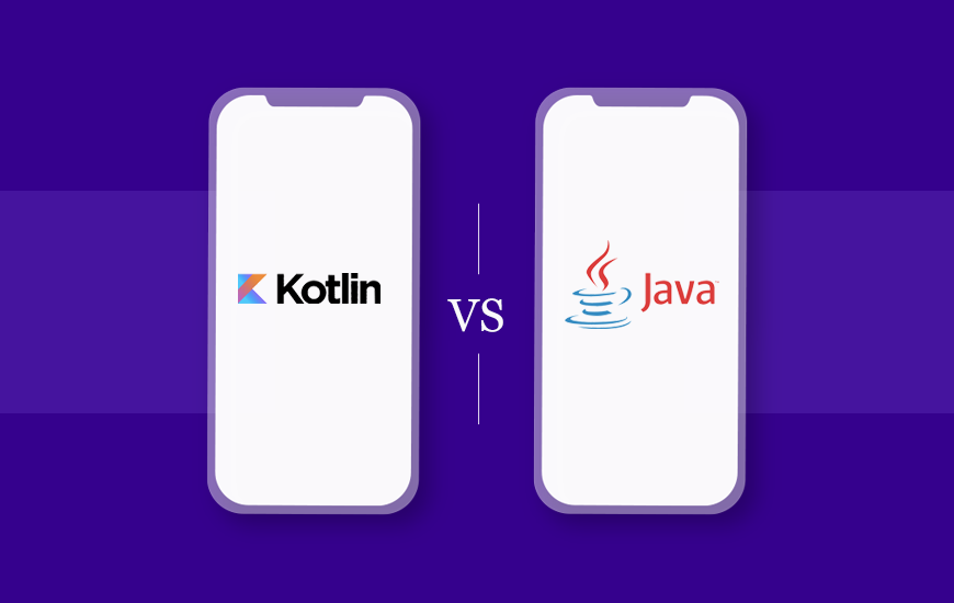 So sánh Java và Kotlin trong phát triển ứng dụng Android