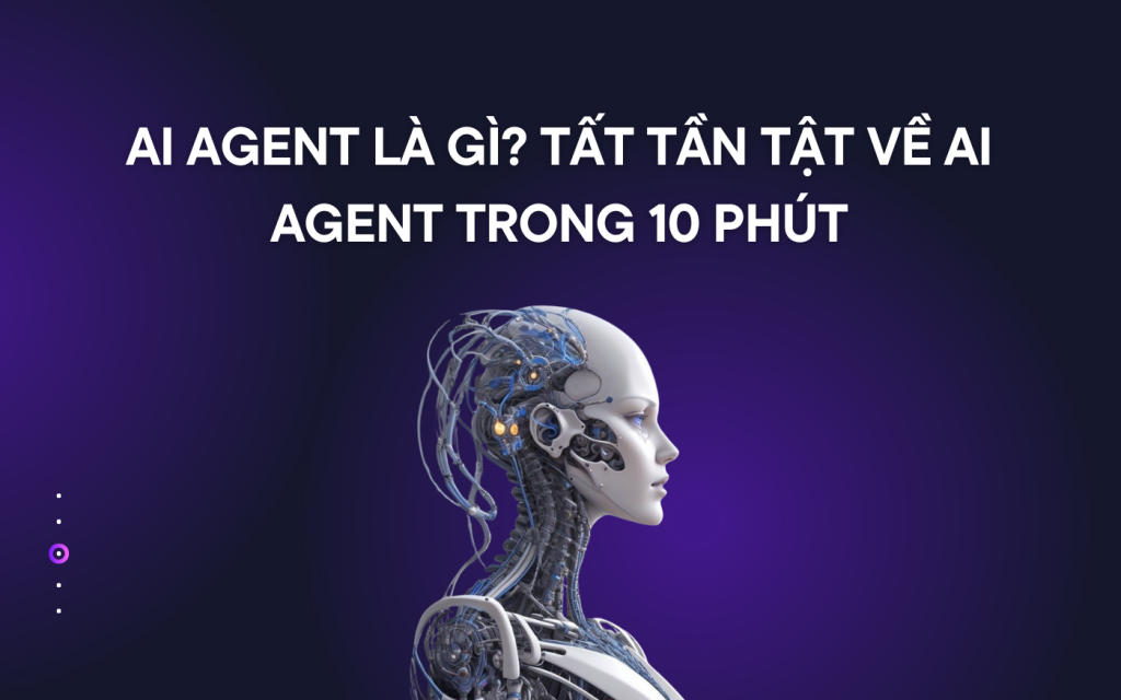 AI Agent Là Gì