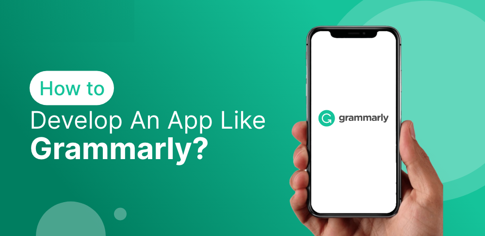 Chi phí phát triển App tương tự Grammarly là bao nhiêu? Chi phí phát triển App tương tự Grammarly là bao nhiêu?