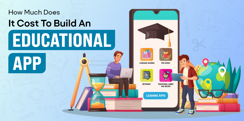 Các yếu tố ảnh hưởng đến chi phí phát triển ứng dụng EdTech