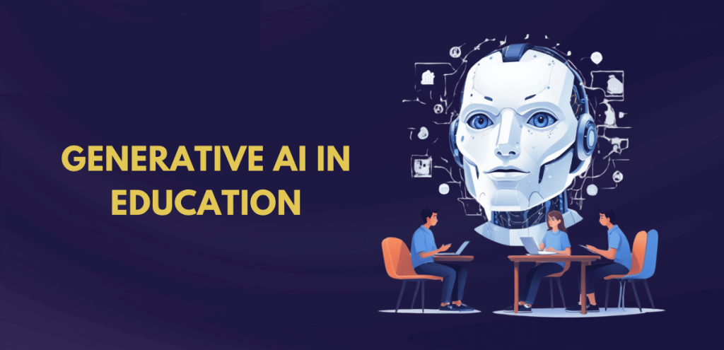 Vai trò của Generative AI trong ứng dụng giáo dục là gì?