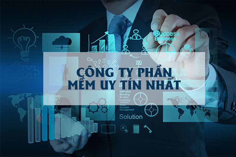Top 23 Công Ty Tư Vấn Công Nghệ Và Phần Mềm Uy Tín Nhất