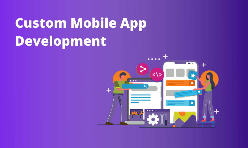 Custom Android App Development Services Là Gì