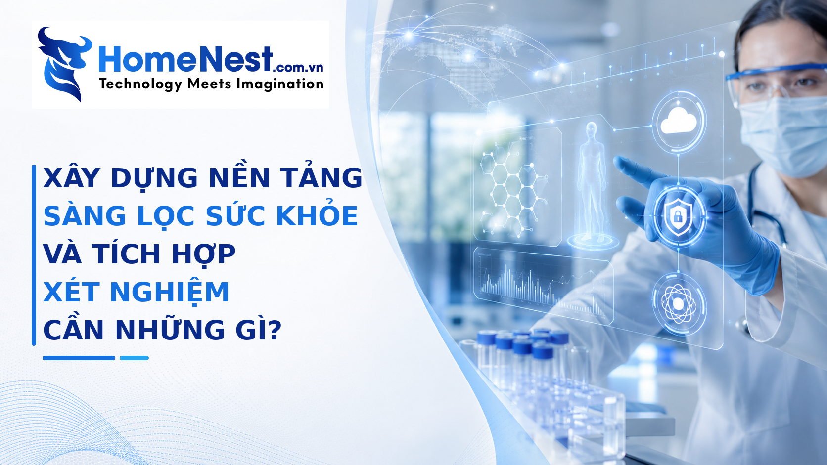 Xây Dựng Nền Tảng Sàng Lọc Sức Khỏe Và Tích Hợp Xét Nghiệm Cần Những Gì